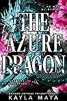 The Azure Dragon (The Dragon Empress, #1)