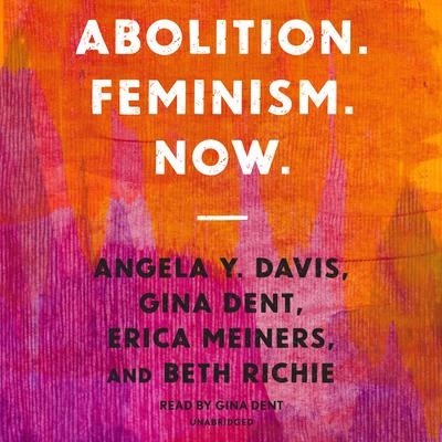 Abolition. Feminism. Now. (Audio CD)