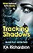 Tracking Shadows; Bland P.I...