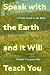 Speak with the Earth and It Will Teach You by Daniel Cooperrider