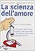La scienza dell’amore by Giovanni Carrada