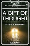 A Gift of Thought by Sarah Wynde