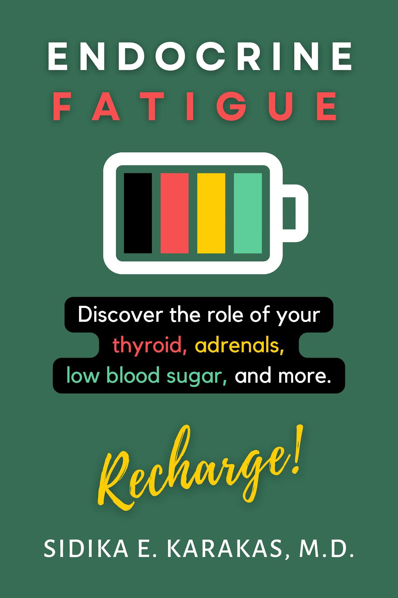 Endocrine Fatigue: Discover the Role of Your Thyroid, Adrenals, Low Blood Sugar, and More.