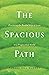 The Spacious Path: Practici...