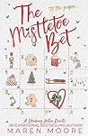 The Mistletoe Bet by Maren Moore