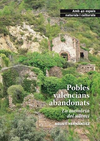 Pobles valencians abandonats: La memòria del silenci