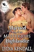 Married to the Mysterious Highlander