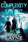 The Complexity of Magic (The Science of Magic Book 3) The Complexity of Magic (The Science of Magic Book 3)
