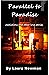 Parallel to Paradise : Addi...