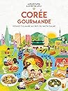 Corée gourmande: ...