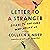 Letter to a Stranger by Colleen Kinder Letter to a Stranger by Colleen Kinder