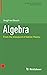 Algebra: From the Viewpoint...