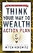 Think Your Way to Wealth Action Plan (Master Class Series)