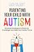 PARENTING YOUR CHILD WITH AUTISM by LUCY TALBOTT