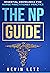 The NP Guide: Essential Knowledge for Nurse Practitioner Practice