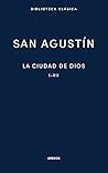 La Ciudad de Dios. Libros I - VII