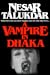 A VAMPIRE IN DHAKA