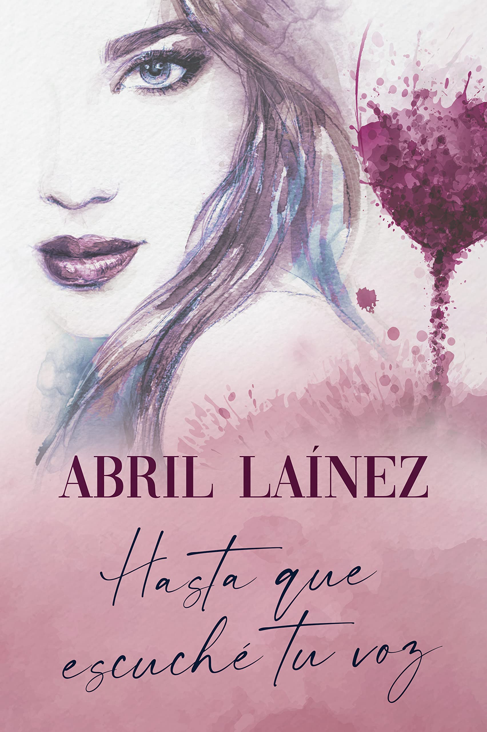 Hasta que escuché tu voz (Spanish Edition)