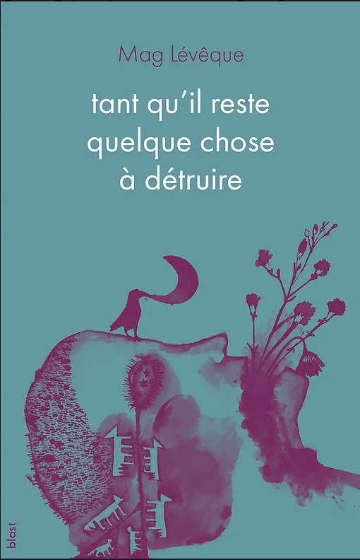 tant qu'il reste quelque chose à détruire (Paperback)