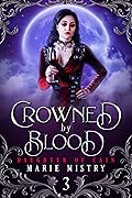 Crowned by Blood (Daughter of Cain, #3)