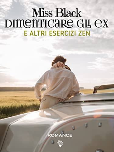 Dimenticare gli ex e altri esercizi zen (Kindle Edition)