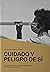Cuidado y peligro de sí: Pr...