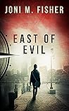East of Evil (Compass Crimes, #4) East of Evil (Compass Crimes, #4)