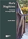 María Magdalena: Revelaciones de la antigua Magdala (Spanish Edition)