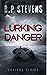 Lurking Danger (Curious Ser...
