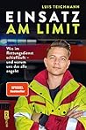 Einsatz am Limit:...
