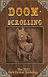 Doomscrolling: The 2022 Fark Fiction Anthology
