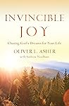 Invincible Joy by Oliver L. Asher