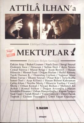 Attilâ İlhan'a Edebiyat Dünyasından Mektuplar (Paperback)