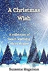 A Christmas Wish (Winter Warmers - Short Story Series, #1)