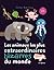Les animaux les plus bizarres du monde