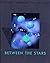 Between the Stars (Voyage Through the Universe)