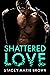 Shattered Love (Blinded Lov...