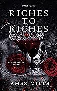 Riches to Riches: Part One (Abbs Valley, #1)