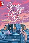 Some Girls Do. Alcune ragazze lo fanno by Jennifer Dugan