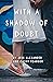 With a Shadow of Doubt