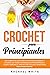 Crochet para Principiantes by Rachael White