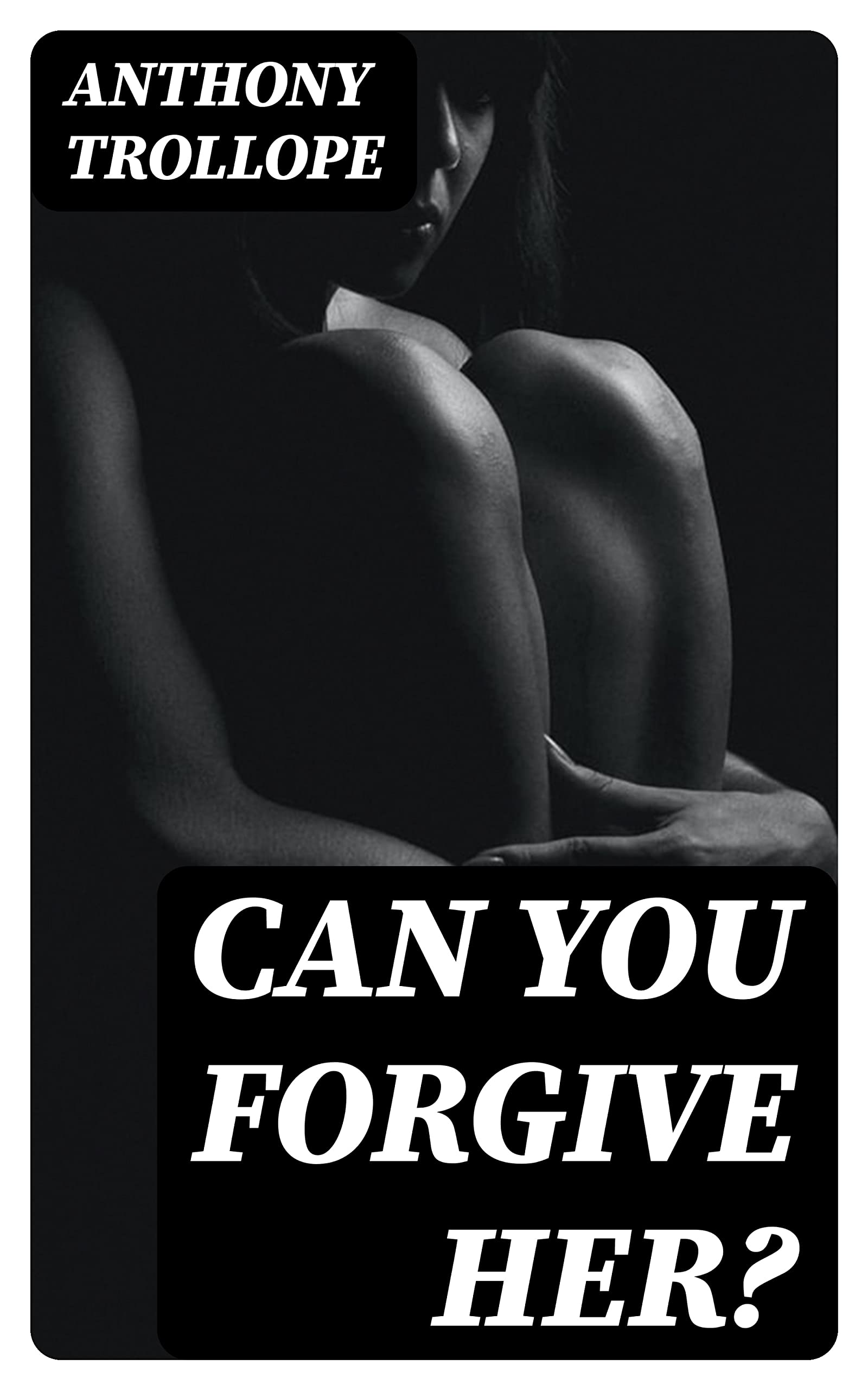 Can You Forgive Her?