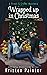 Wrapped up in Christmas (Frost & Crowe Mystery, #2)