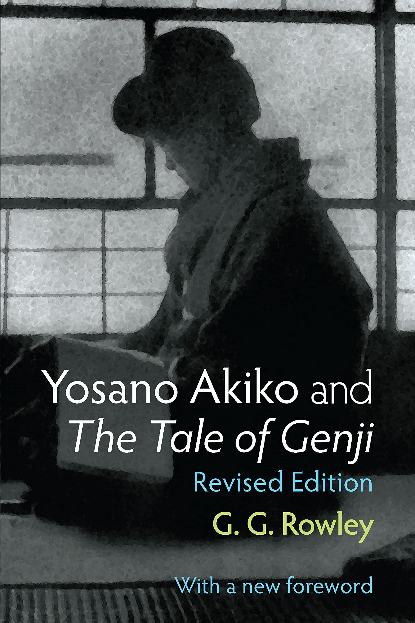 Yosano Akiko and The Tale of Genji (Michigan Monograph Series in Japanese Studies Book 28)