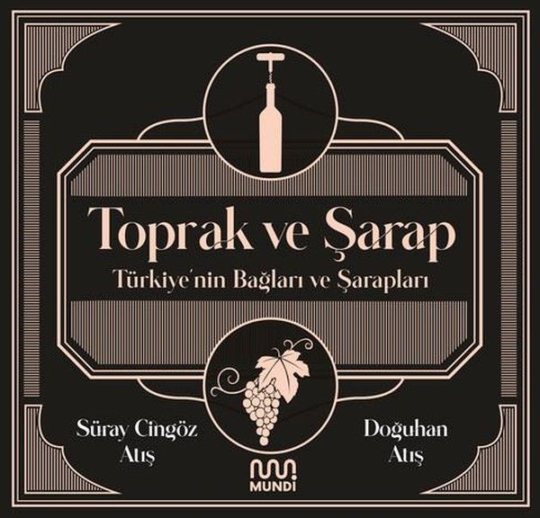 Toprak ve Şarap: Türkiye'nin Bağları ve Şarapları (Paperback)