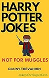 Harry Potter Jokes Not For Muggles