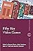 Fifty Key Video Games (Routledge Key Guides)