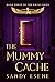 The Mummy Cache (KHNM Book 3)