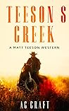 Teeson's Creek (A Matt Teeson Western Book 2)