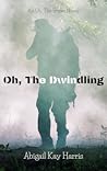 Oh, the Dwindling